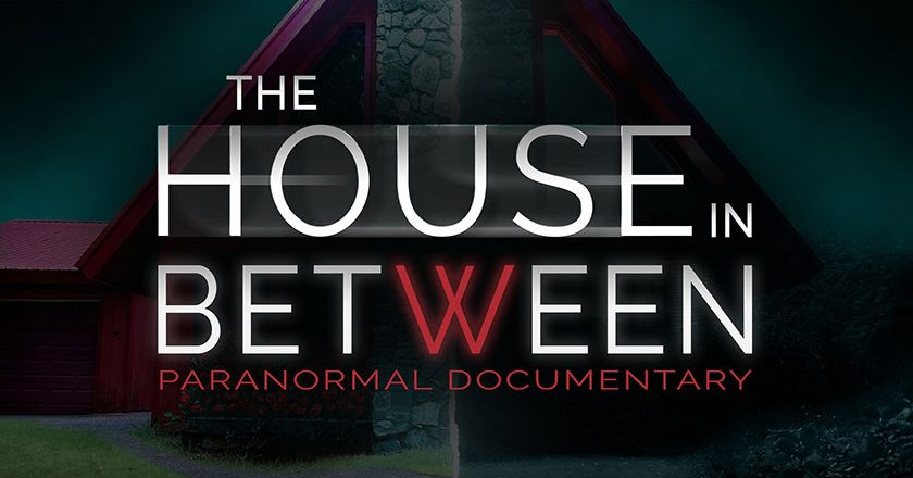 The House In Between Paranormal Documentary