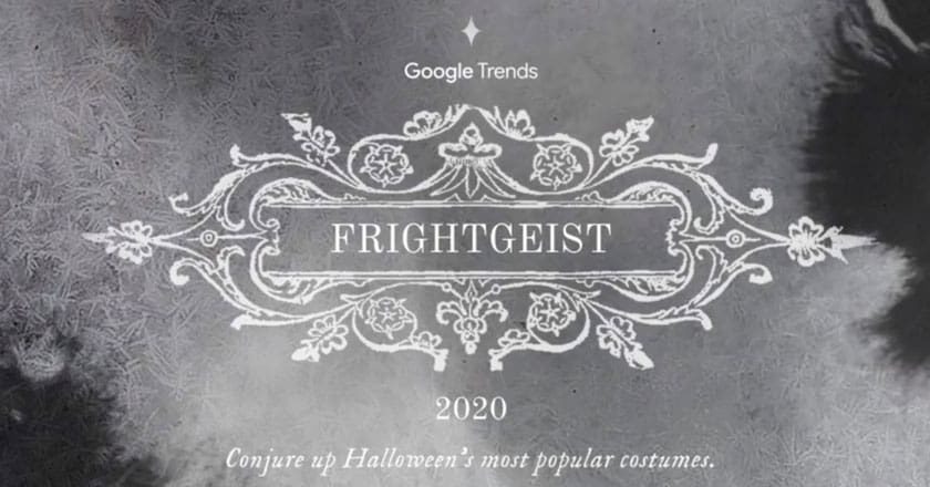 Google Trends Frightgeist 2020 - Conjure up Halloween's most popular costumes.