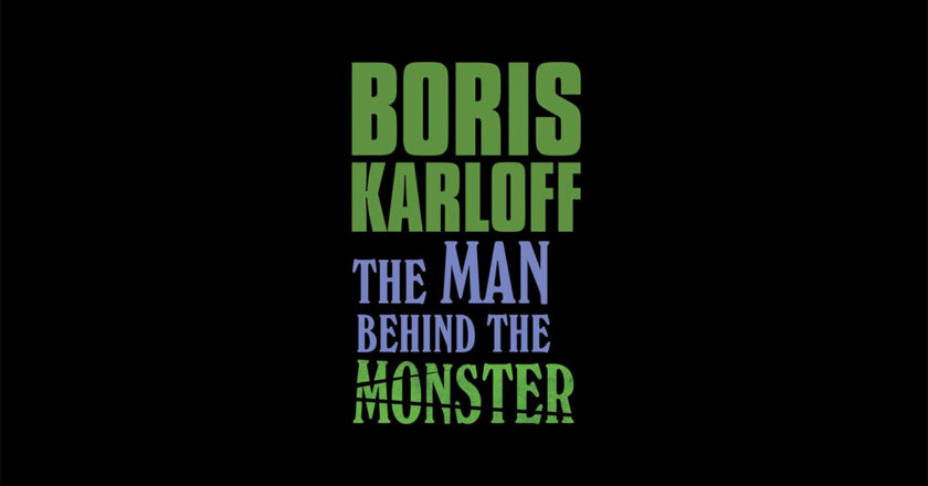 Boris Karloff The Man Behind The Monster