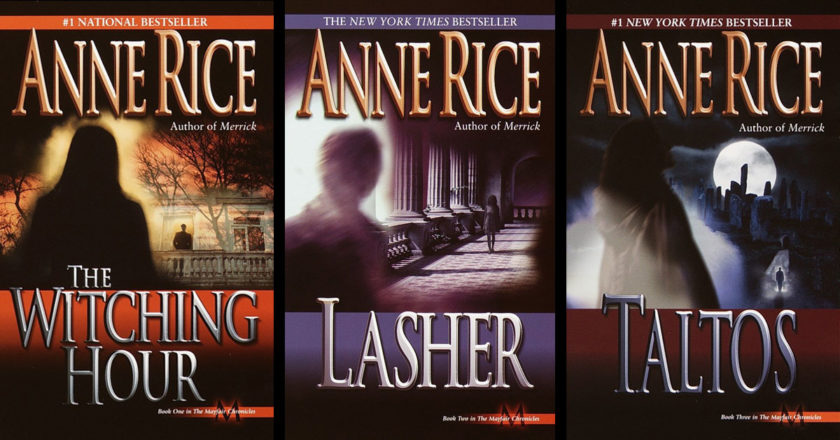 Book covers for Anne Rice's Mayfair Witches trilogy, "The Witching Hour," "Lasher," and "Taltos."