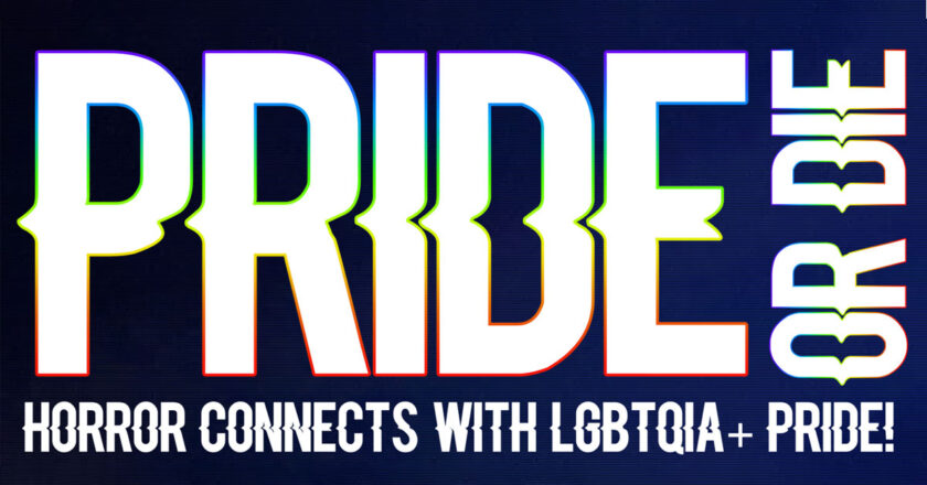 Pride or Die, horror connects with LGBTQIA+ pride