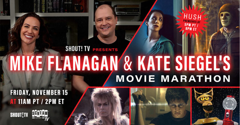 Shout! TV Presents Mike Flanagan & Kate Siegel's Movie Marathon Friday, November 15 at 11 AM PT / 2 PM ET